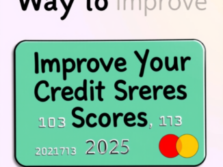 Ways to Improve Your Credit Scores in 2025